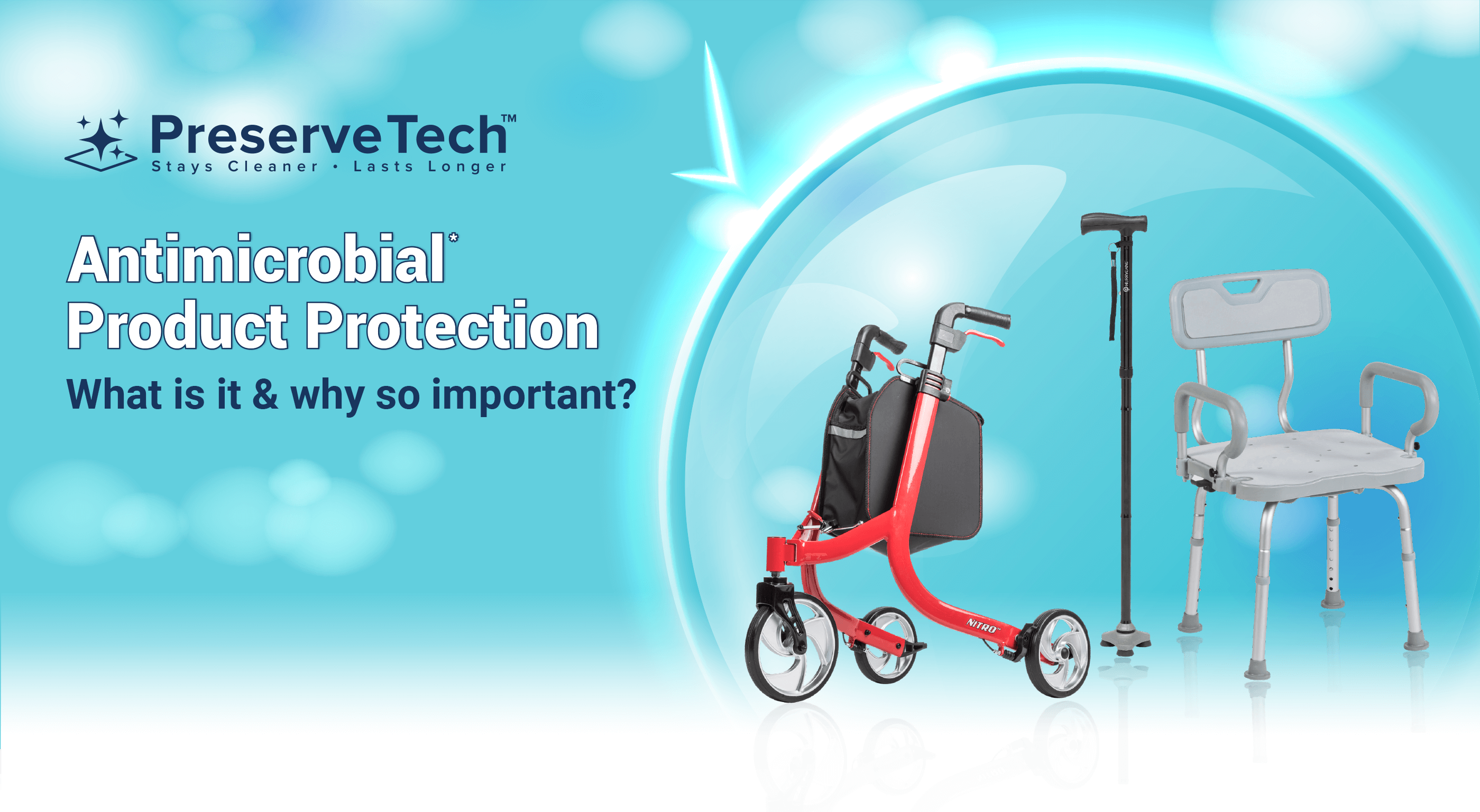 PreserveTech tm | Stays Cleaner, Lasts Longer  | Antimicrobial Product Protection | What is it and Why so important?